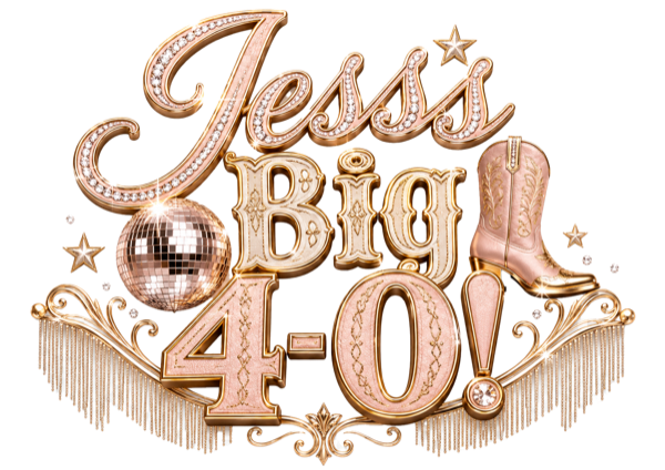 Jess's Big 4-0